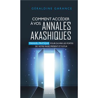 Comment accéder à vos annales akashiques - Géraldine Garance disponible au Lotus des Sables